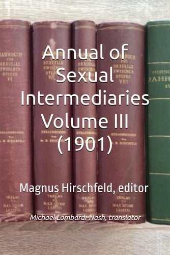 Annual of Sexual Intermediaries Volume III (1901)