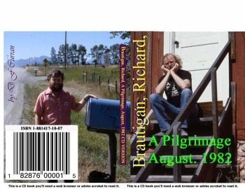 Brautigan, Richard, A Pilgrimage, August 1982