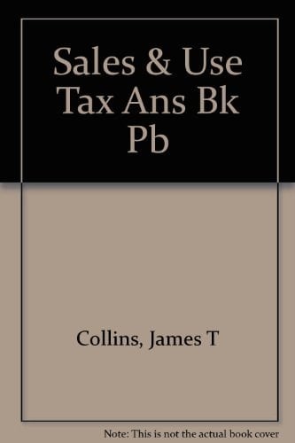 Sales and Use Tax Answer Book