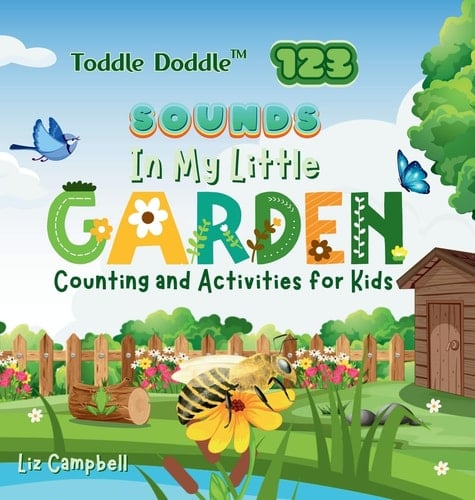 Toddle Doddle 123 - Sounds In My Little Garden Counting and Activity Book for Kids