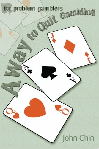 A Way to Quit Gambling For Problem Gamblers