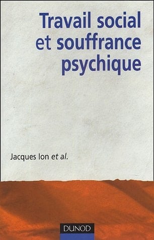 Travail social et "souffrance psychique"