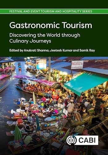 Gastronomic Tourism Discovering the World Through Culinary Journeys