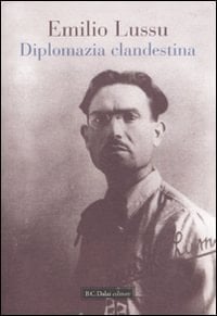 Diplomazia clandestina 14 giugno 1940- 25 luglio 1943