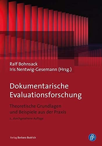 Dokumentarische Evaluationsforschung theoretische Grundlagen und Beispiele aus der Praxis