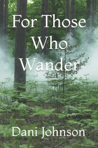 For Those Who Wander