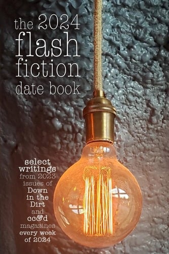 the 2024 flash fiction date book: 2024 weekly date book planner, with 2023 Scars Publications flash fiction & art
