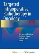 Targeted Intraoperative Radiotherapy in Oncology