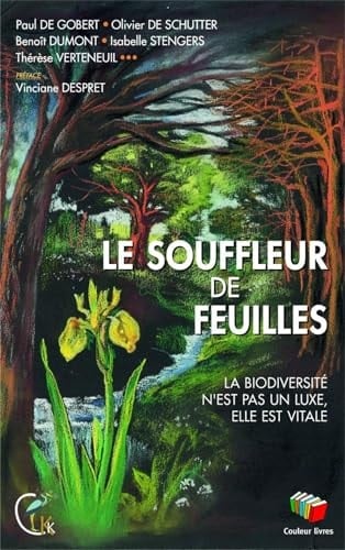 Le souffleur de feuilles La biodiversité n'est pas un luxe, elle est vitale