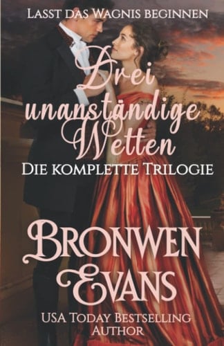 Drei unanständige Wetten - Die komplette Trilogie: Historischer Liebesroman (Wicked Wagers) (German Edition)