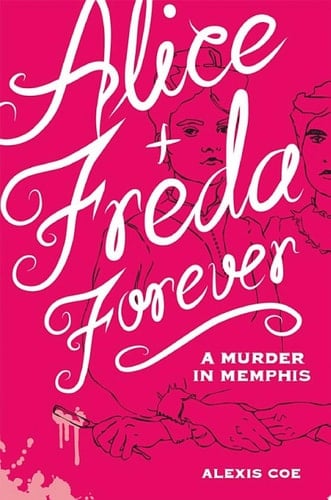 Alice + Freda Forever A Murder in Memphis