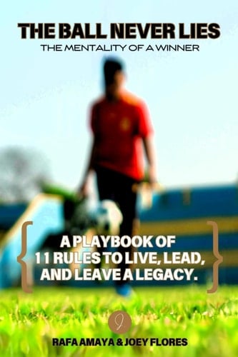 The Ball Never Lies The Mentality of a Winner