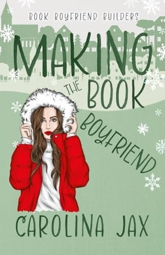 Making the Book Boyfriend: A Small Town Romantic Comedy