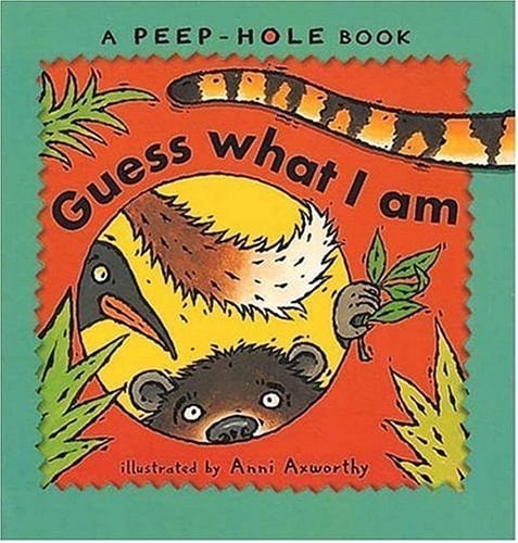 Peepholes: Guess What I Am (A Peephole Book)