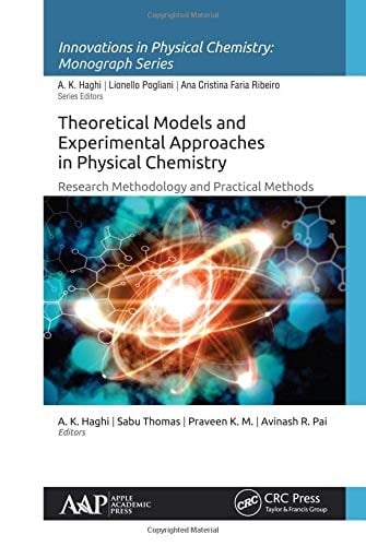 Theoretical Models and Experimental Approaches in Physical Chemistry Research Methodology and Practical Methods