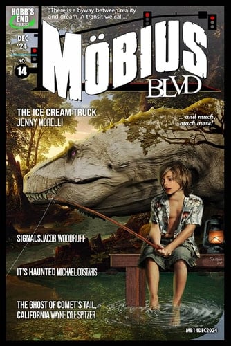 Mobius Blvd: Stories from the Byway Between Reality and Dream No. 14: December 2024