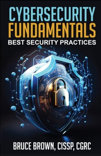 Cybersecurity Fundamentals Best Security Practices