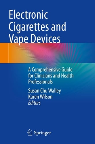 Electronic Cigarettes and Vape Devices A Comprehensive Guide for Clinicians and Health Professionals