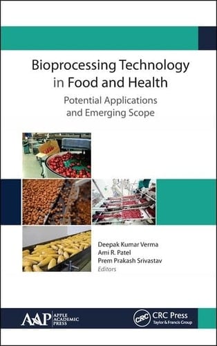 Bioprocessing Technology in Food and Health Potential Applications and Emerging Scope