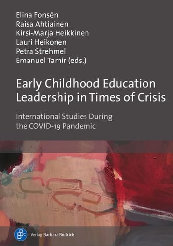 Early Childhood Education Leadership in Times of Crisis International Studies During the COVID-19 Pandemic