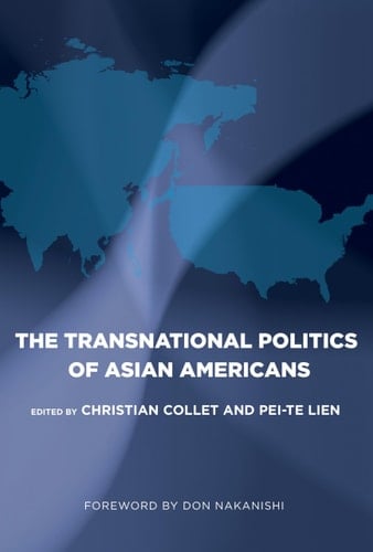 The Transnational Politics of Asian Americans (Asian American History & Cultu)