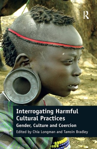 Interrogating Harmful Cultural Practices Gender, Culture and Coercion