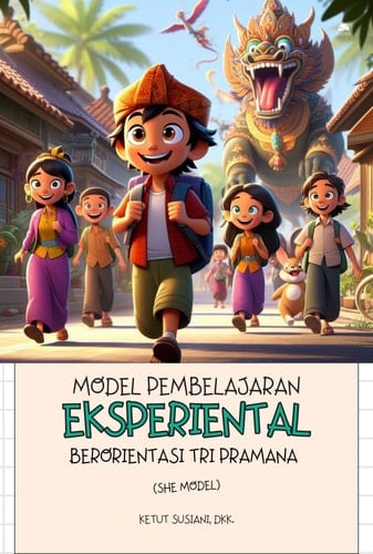 Model Pembelajaran Eksperiental Berorientasi Tri Pramana (She Model)