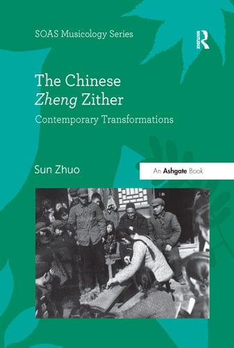 The Chinese Zheng Zither Contemporary Transformations