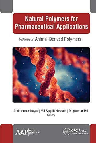 Natural Polymers for Pharmaceutical Applications Volume 3: Animal-Derived Polymers