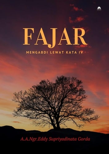 Fajar Mengabdi Lewat Kata IV