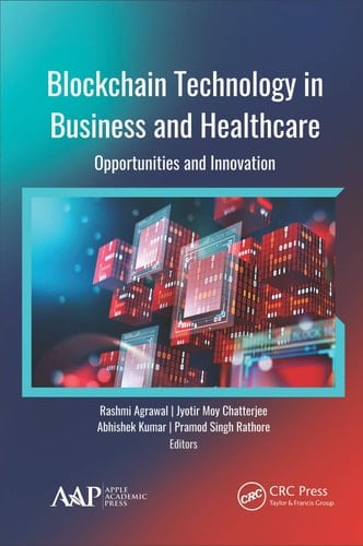 Blockchain Technology in Business and Healthcare Opportunities and Innovation