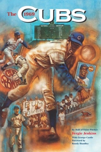 The 1969 Cubs Long Remembered - Not Forgottten