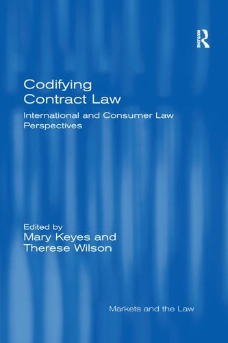 Codifying Contract Law International and Consumer Law Perspectives