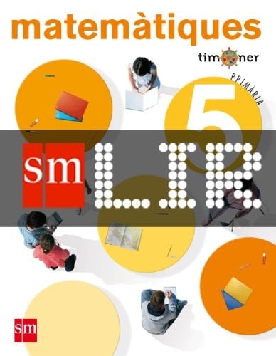 LIR Alumno: Matemàtiques. 5 Primària. Projecte Timoner