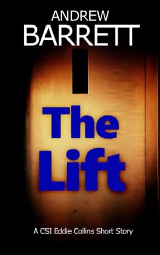The Lift An Eddie Collins Short Story