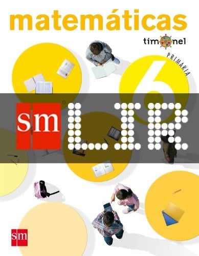 LIR Alumno: Matemáticas. 6 Primaria. Proyecto Timonel (Spanish Edition)