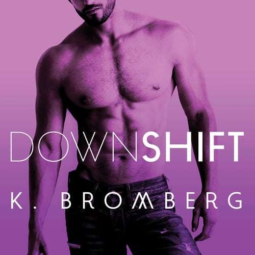 Down Shift (The Driven Series)