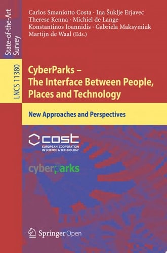 CyberParks – The Interface Between People, Places and Technology New Approaches and Perspectives