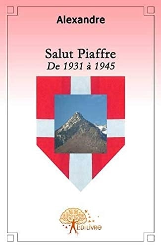 Salut Piaffre - de 1931 à 1945