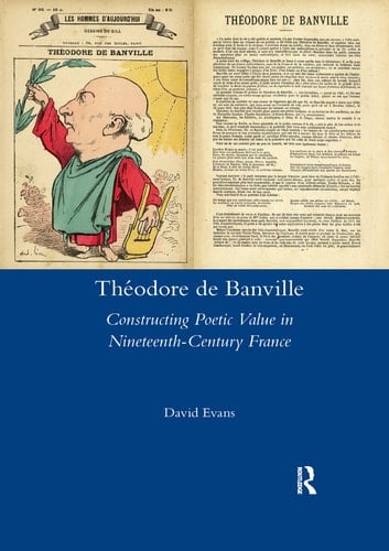 Theodore de Banville Constructing Poetic Value in Nineteenth-Century France