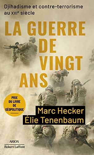 La Guerre de vingt ans Djihadisme et contre-terrorisme au XXIe siècle