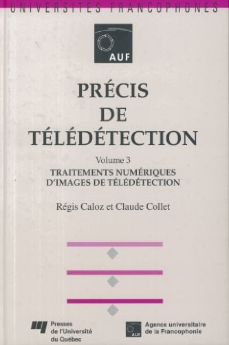Précis de télédétection: Traitements numériques d'images de télédétection