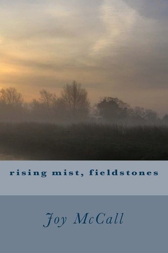 Rising Mist, Fieldstones