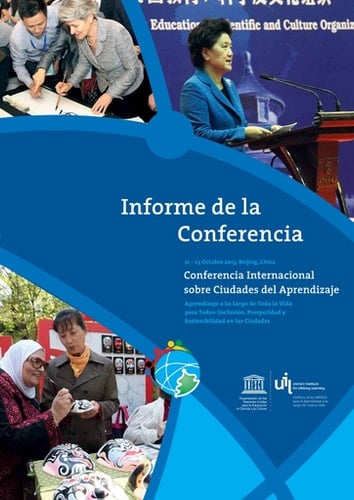 Informe de la conferencia Conferencia international sobre ciudades del aprendizaje; aprendizaje a lo largo de toda la vida para todos  inclusión, prosperidad y sostenibilidad en las ciudades