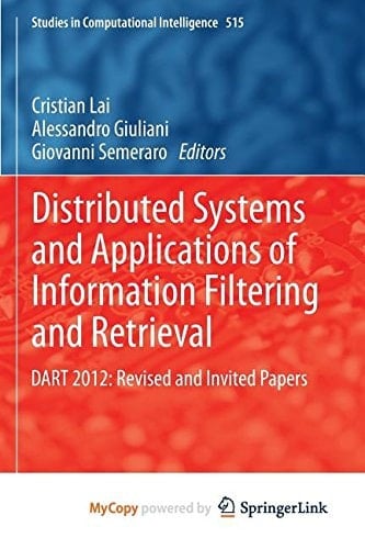 Distributed Systems and Applications of Information Filtering and Retrieval DART 2012: Revised and Invited Papers