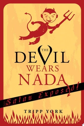 The Devil Wears Nada Satan Exposed