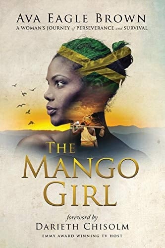 The Mango Girl A Woman's Journey of Perseverance and Survival