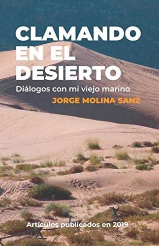 CLAMANDO EN EL DESIERTO. Diálogos con mi viejo marino (Spanish Edition)