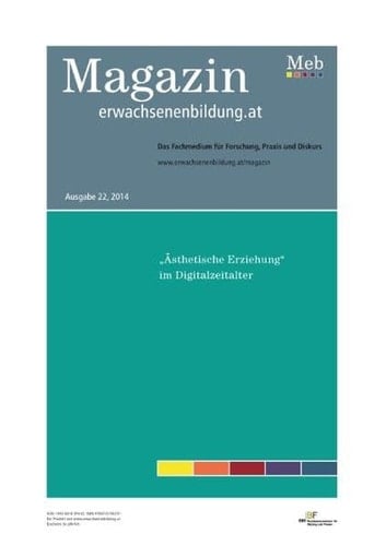 "Ästhetische Erziehung" im Digitalzeitalter Magazin erwachsenenbildung.at, 22/2014