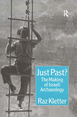 Just Past? The Making of Israeli Archaeology